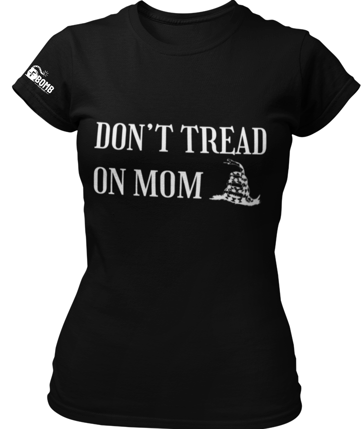 Don't Tread on Mom