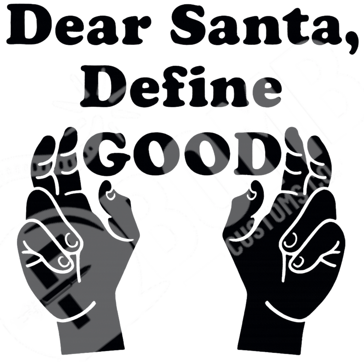 Dear Santa, Define Good