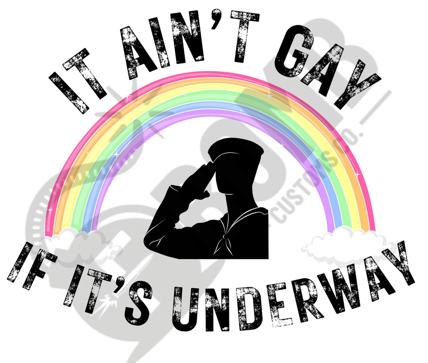 It Ain't Gay Underway