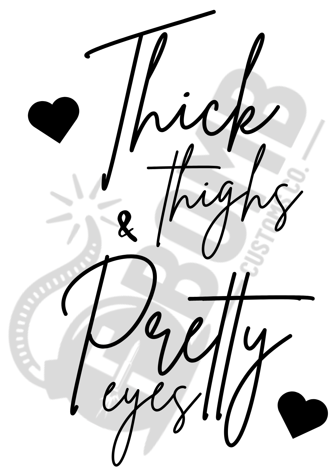 Thick Thighs & Pretty Eyes