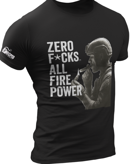 Zero F*cks All Fire Power