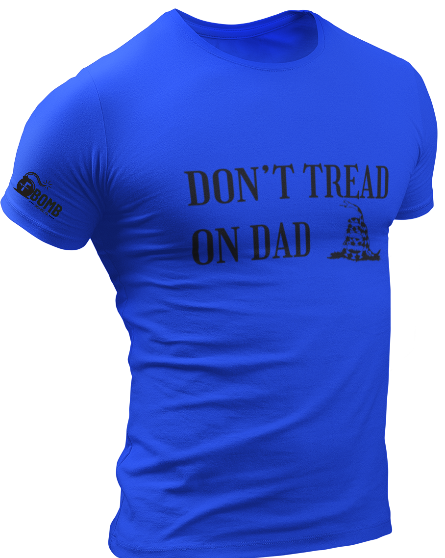 Don't Tread on Dad