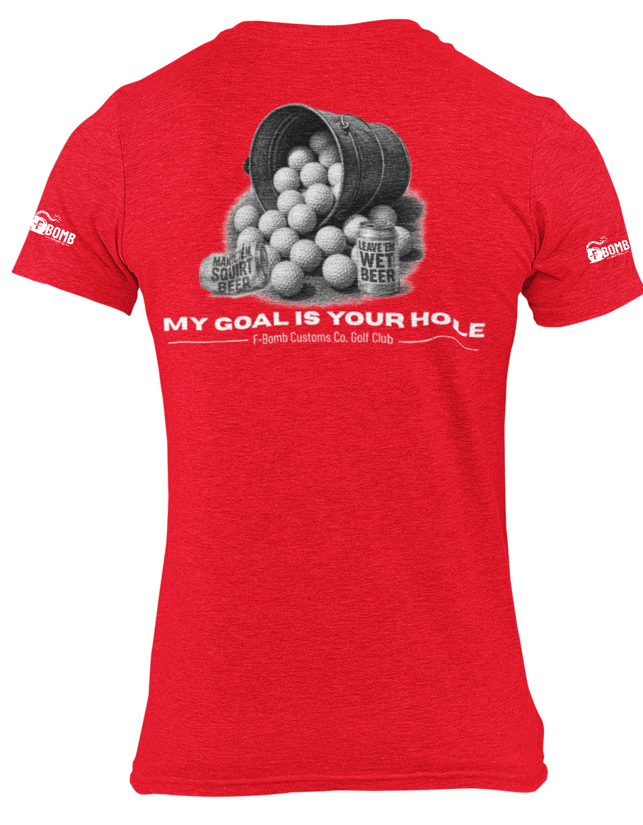 My Goal, Your Hole