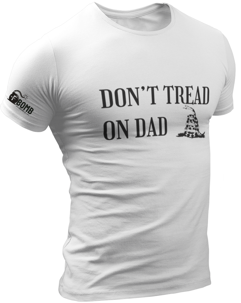 Don't Tread on Dad