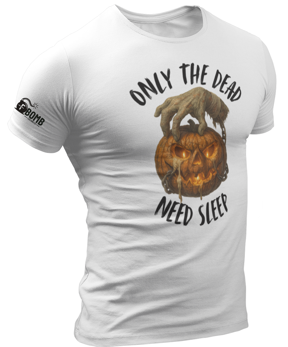 Only The Dead Need Sleep