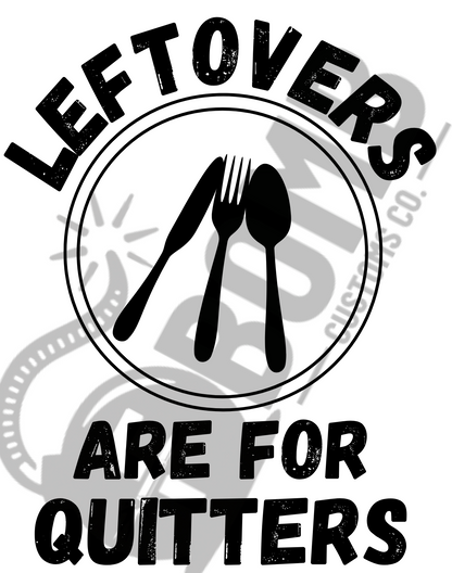 Leftovers Are For Quitters