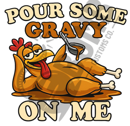Pour Some Gravy On Me