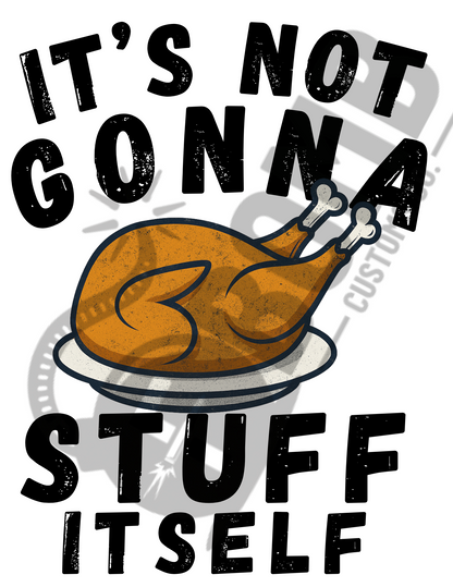 It's Not Gonna Stuff Itself