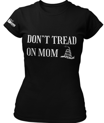 Don't Tread on Mom