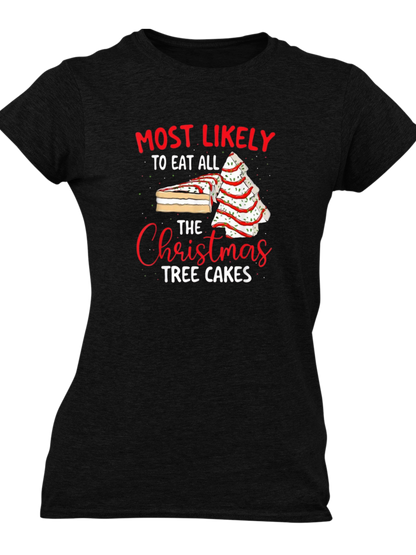 Most Likely To Eat All The Christmas Tree Cakes