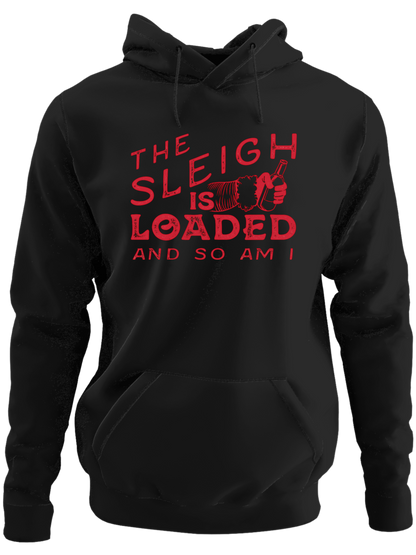 The Sleigh Is Loaded And So Am I