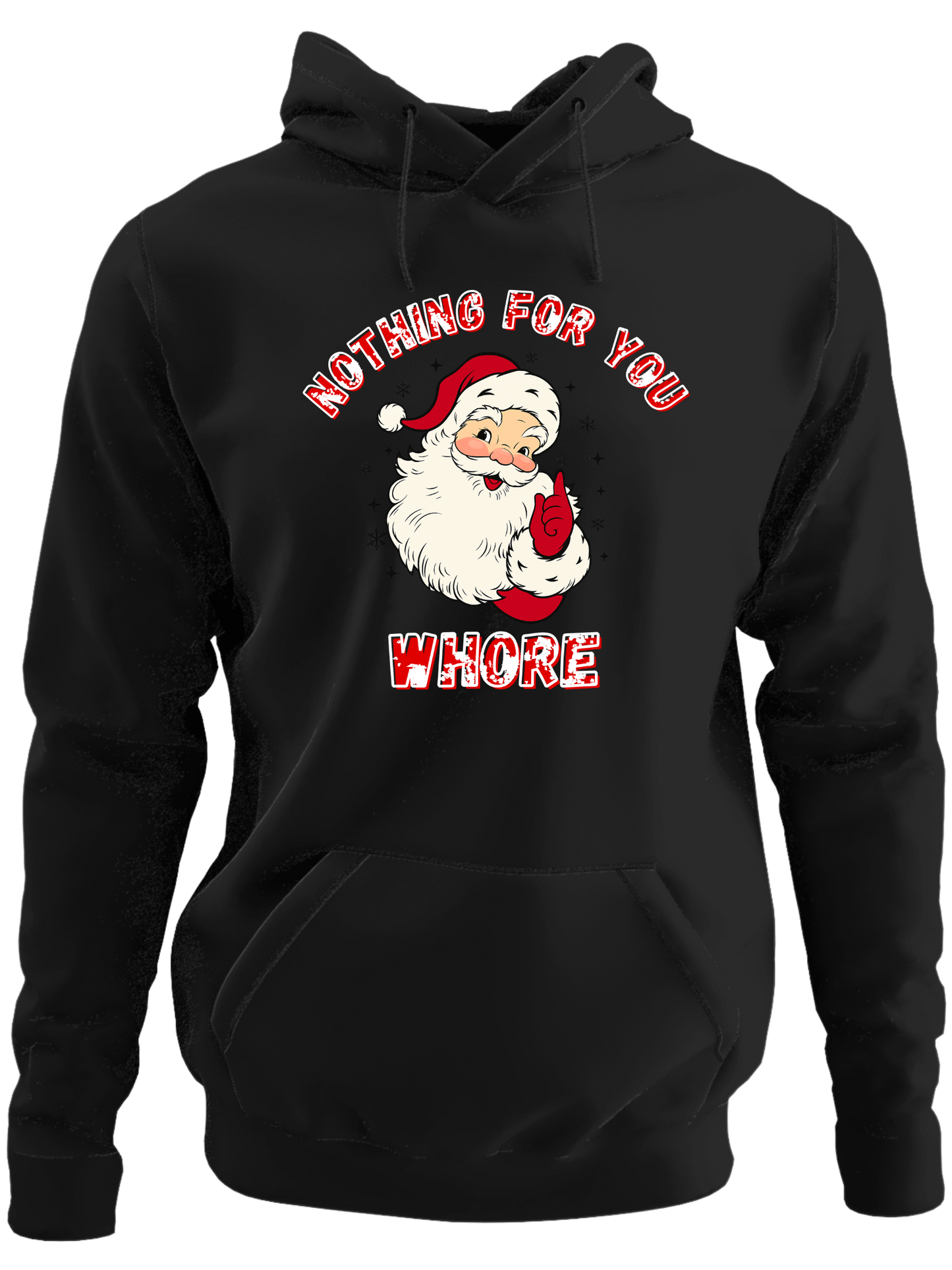 Nothing For You Whore