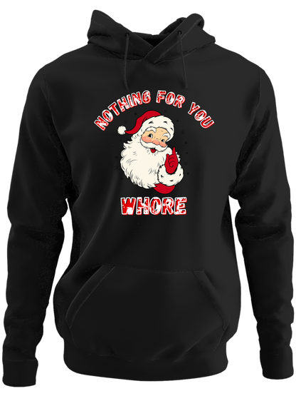 Nothing For You Whore