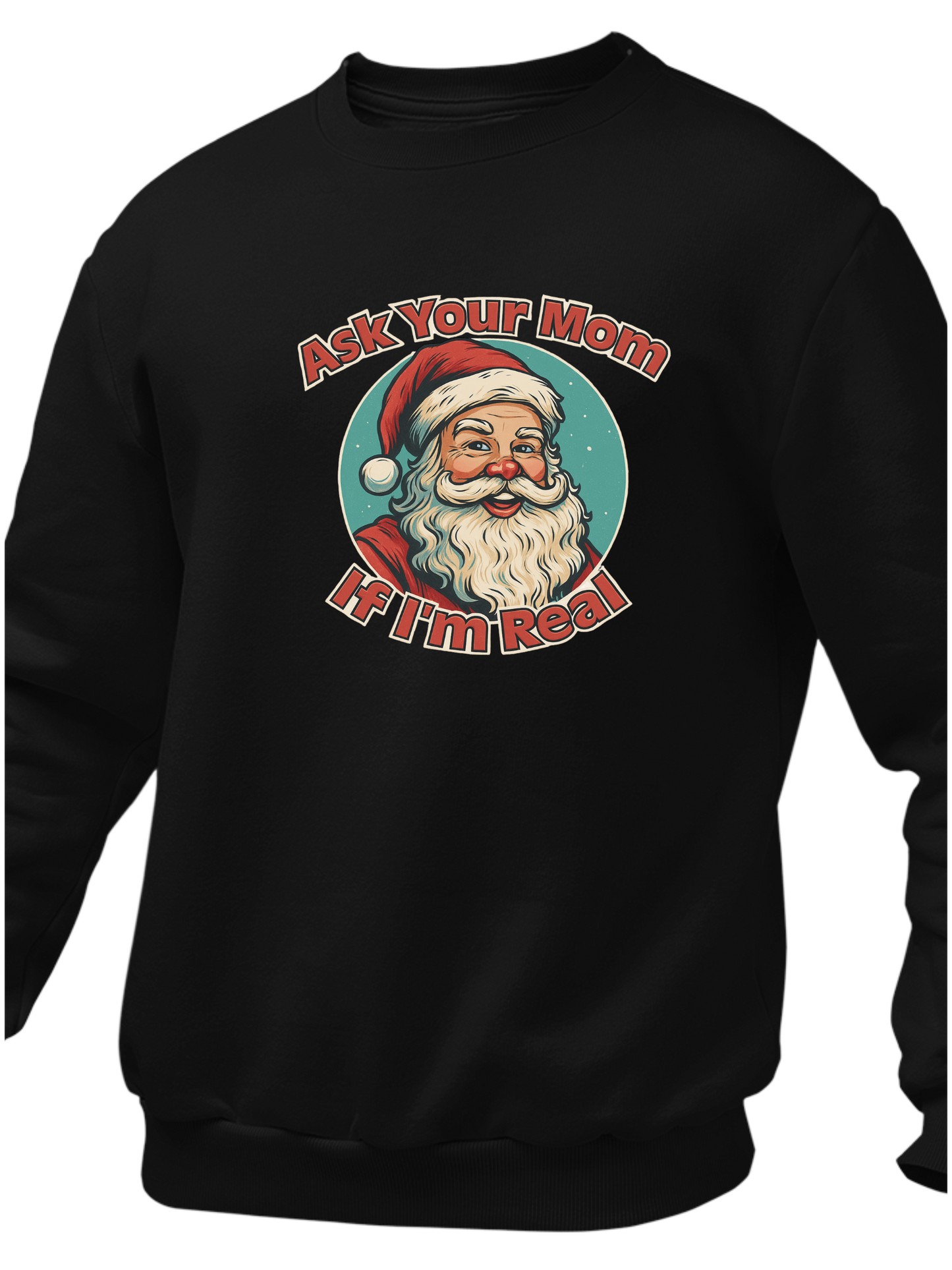 Ask Your Mom If I'm Real