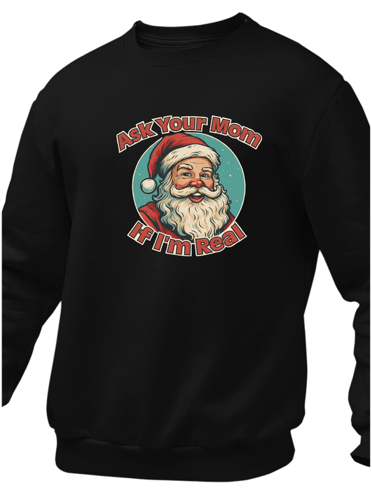 Ask Your Mom If I'm Real