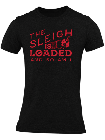 The Sleigh Is Loaded And So Am I