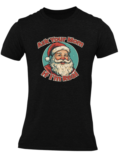 Ask Your Mom If I'm Real