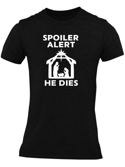 Spoiler Alert He Dies