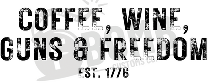 Coffee, Wine, Guns, & Freedom