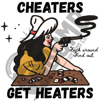 Cheaters Get Heater