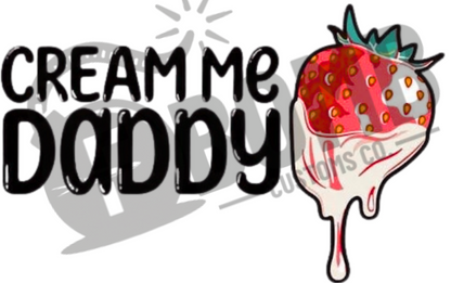Cream Me Daddy