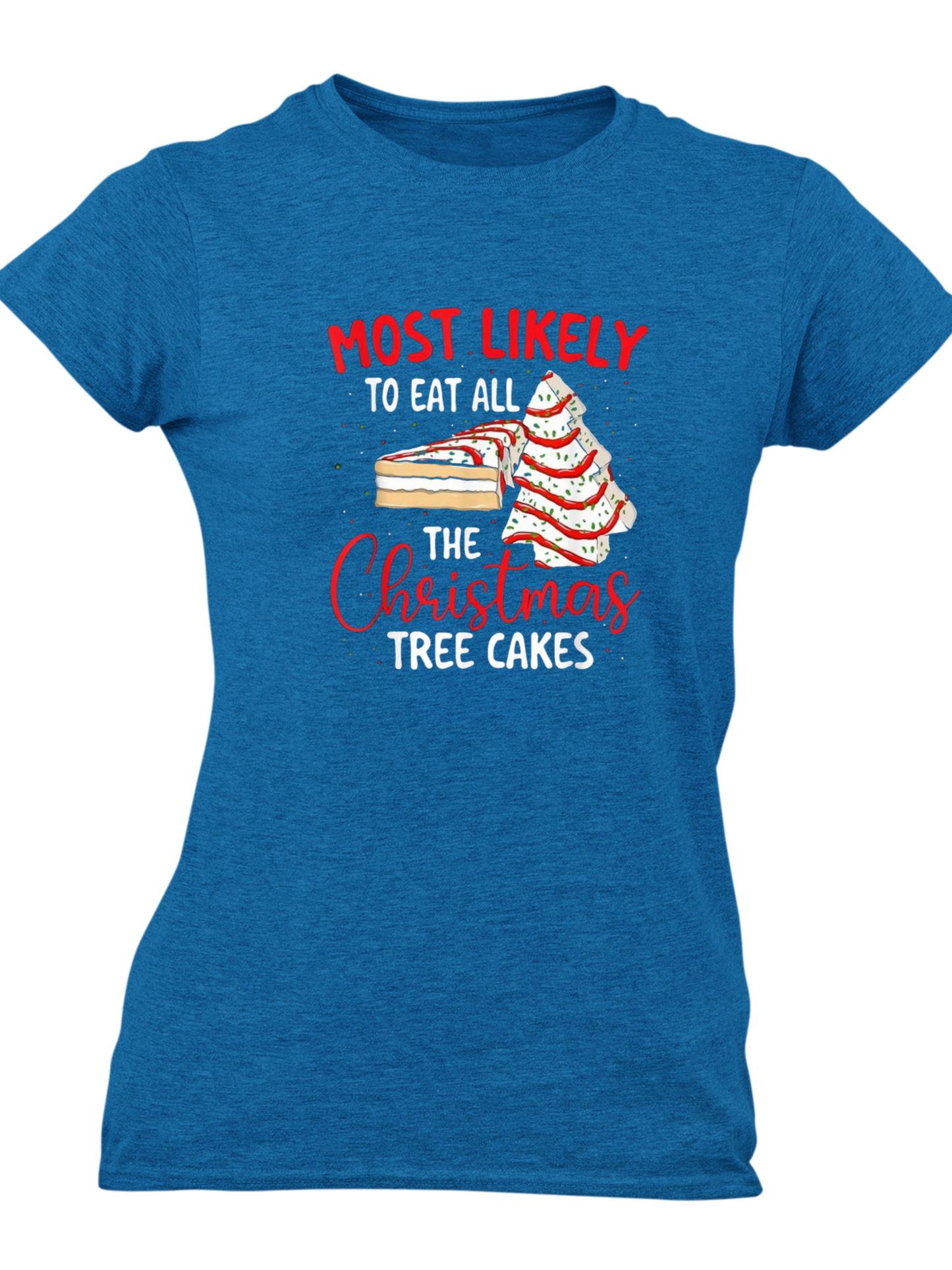 Most Likely To Eat All The Christmas Tree Cakes