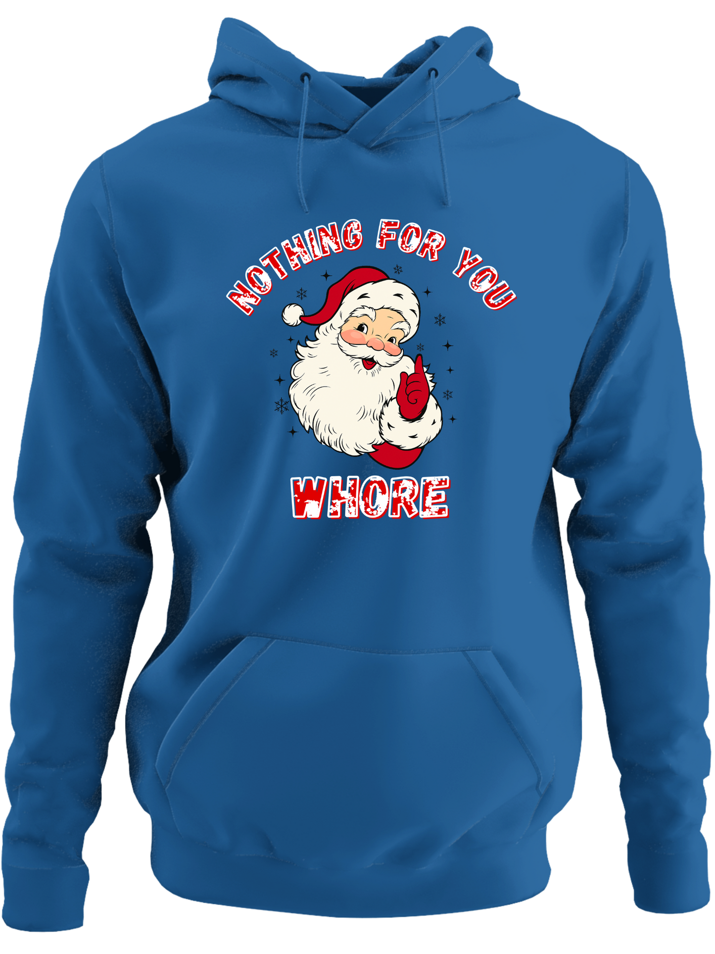 Nothing For You Whore