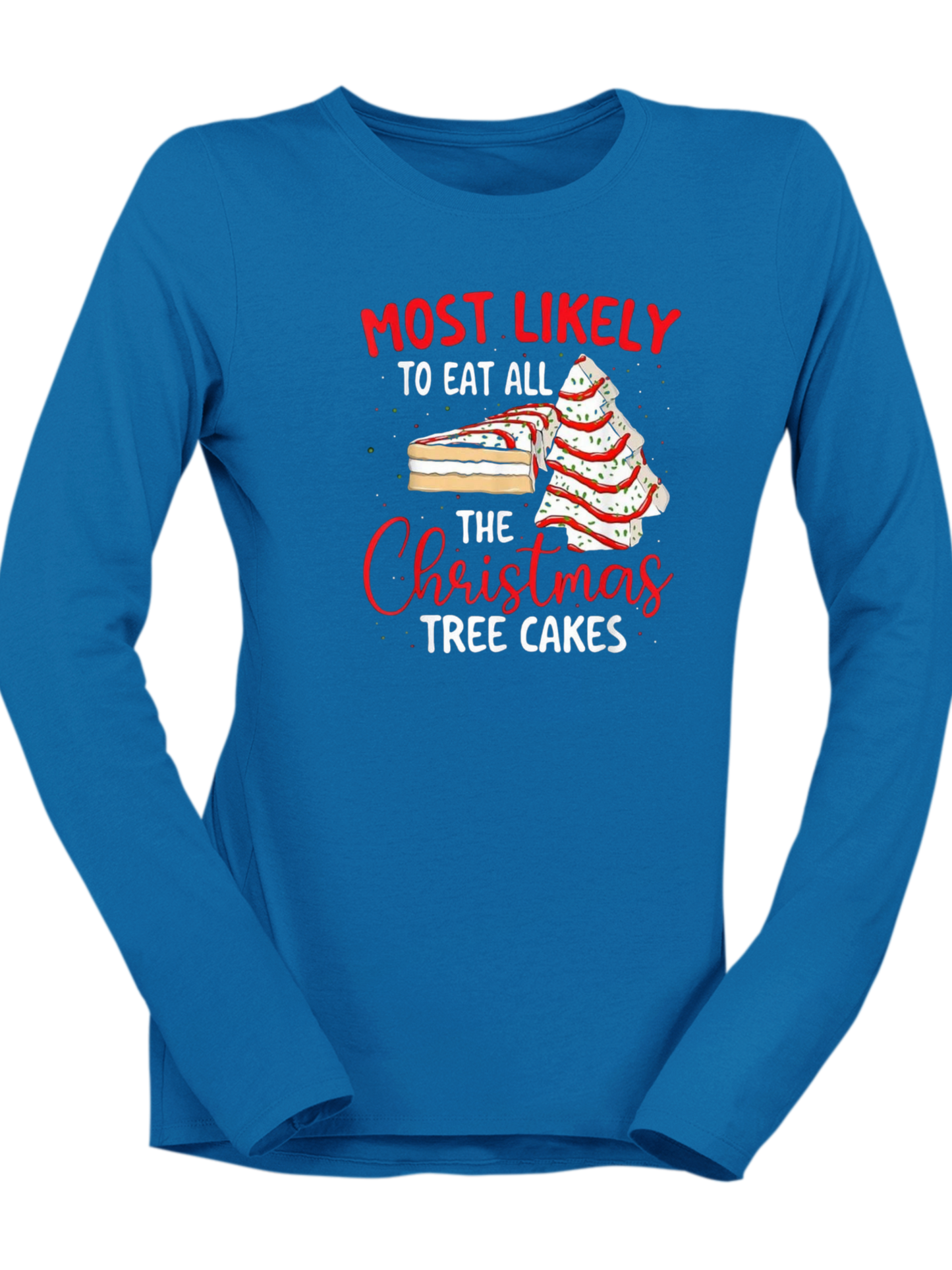 Most Likely To Eat All The Christmas Tree Cakes