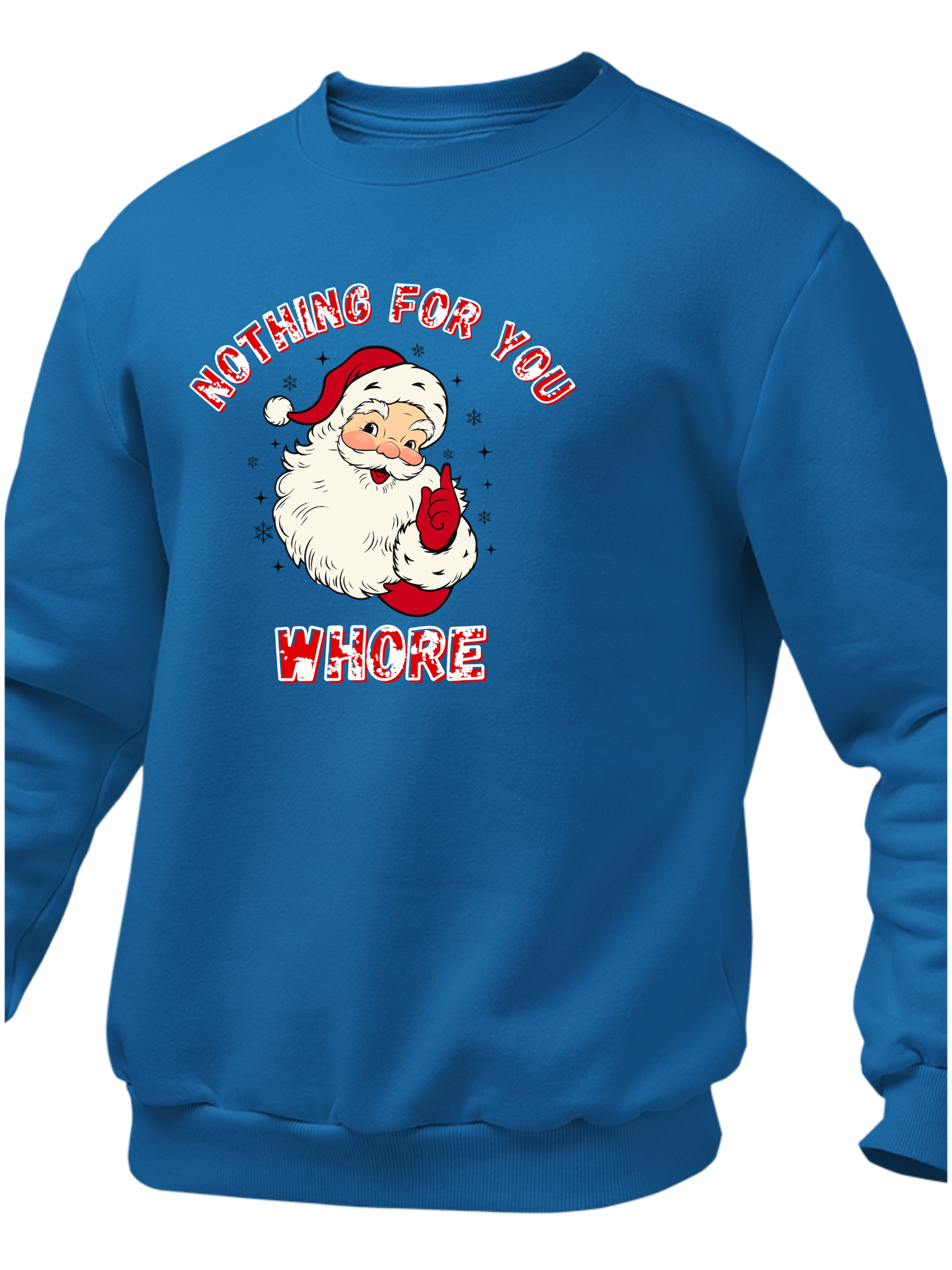 Nothing For You Whore