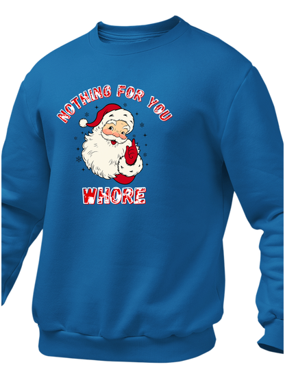 Nothing For You Whore