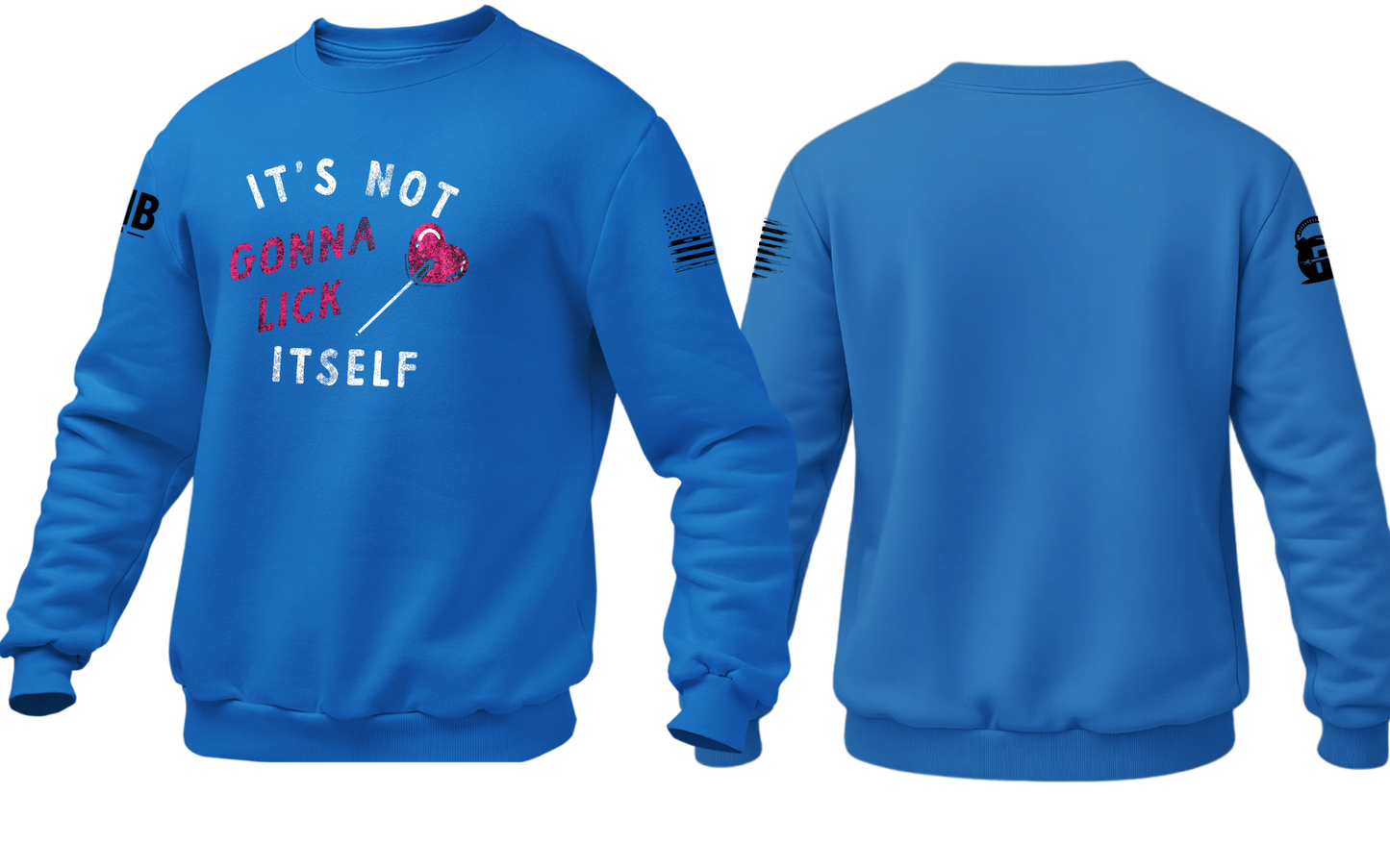 It's Not Gonna Lick Itself