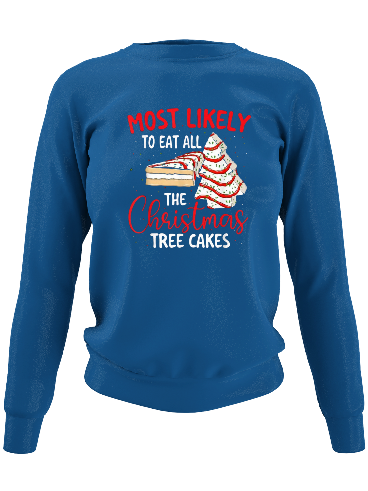 Most Likely To Eat All The Christmas Tree Cakes