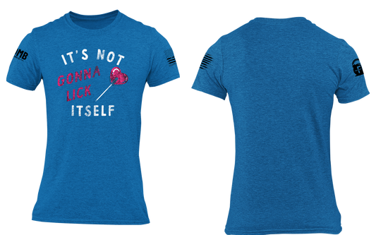 It's Not Gonna Lick Itself