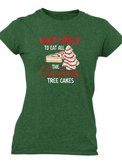 Most Likely To Eat All The Christmas Tree Cakes
