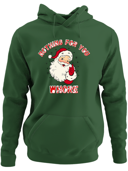 Nothing For You Whore