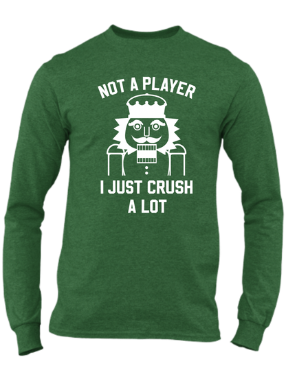 Not A Player - I Just Crush A Lot