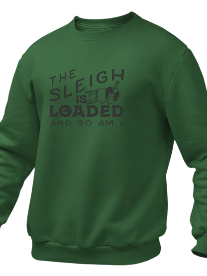 The Sleigh Is Loaded And So Am I