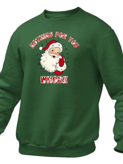 Nothing For You Whore