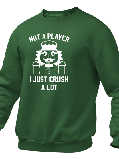 Not A Player - I Just Crush A Lot