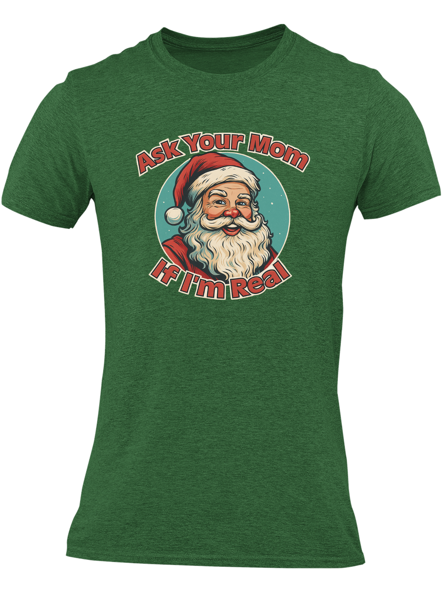 Ask Your Mom If I'm Real