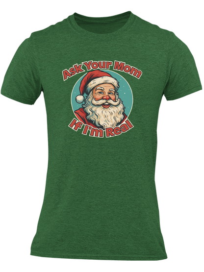 Ask Your Mom If I'm Real