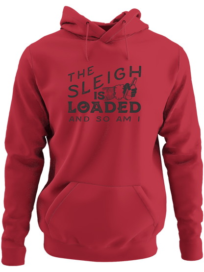 The Sleigh Is Loaded And So Am I