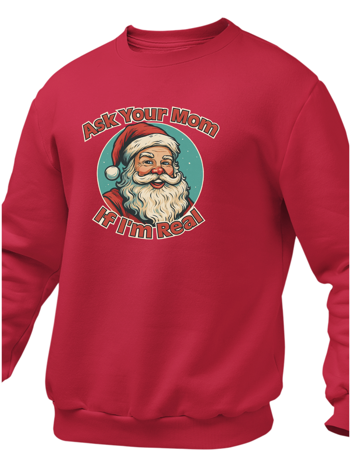 Ask Your Mom If I'm Real