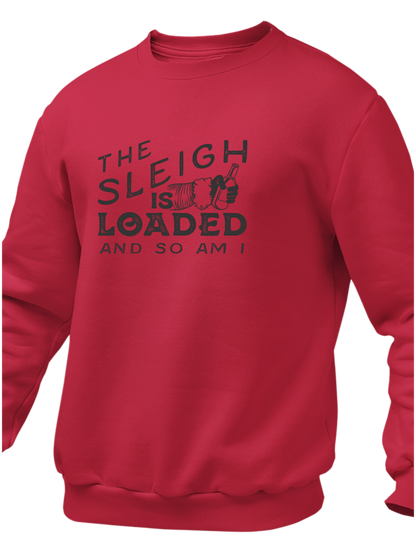 The Sleigh Is Loaded And So Am I