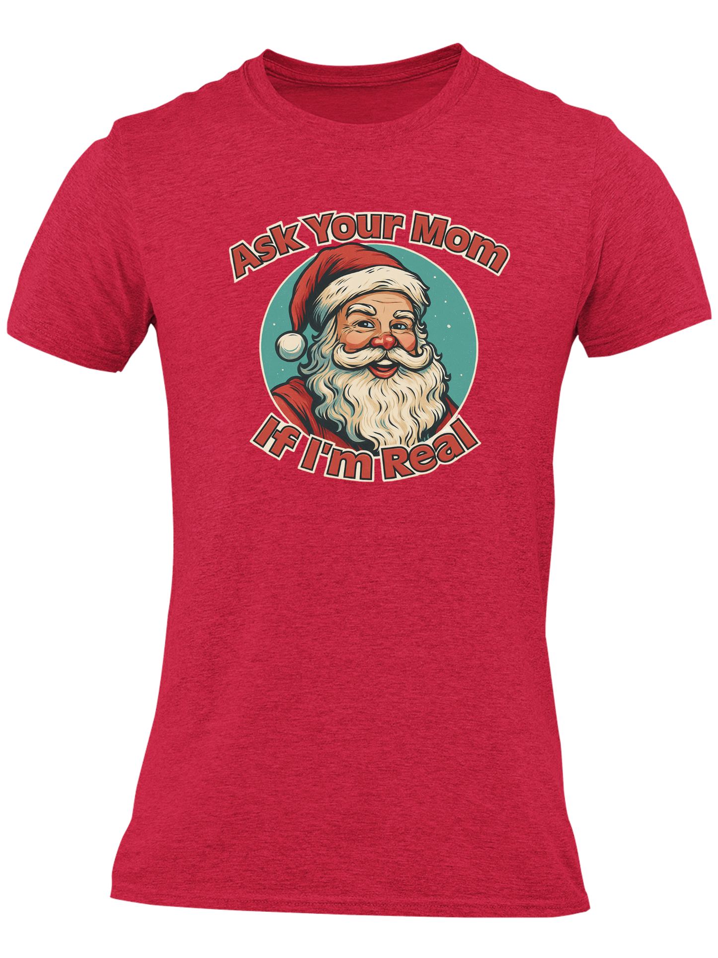Ask Your Mom If I'm Real