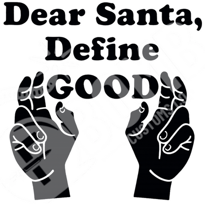 Dear Santa, Define Good