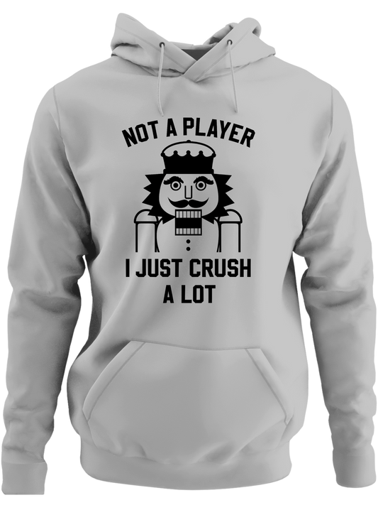 Not A Player - I Just Crush A Lot