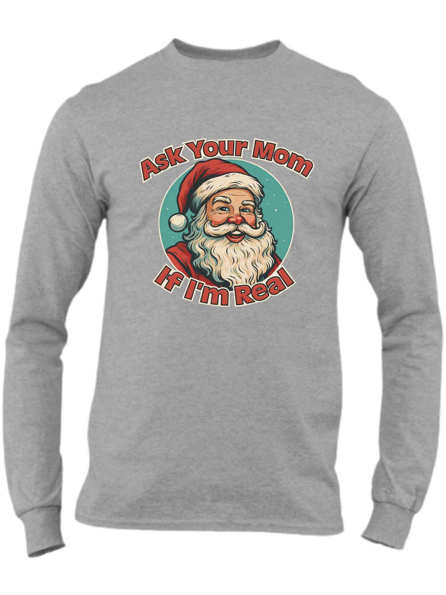 Ask Your Mom If I'm Real
