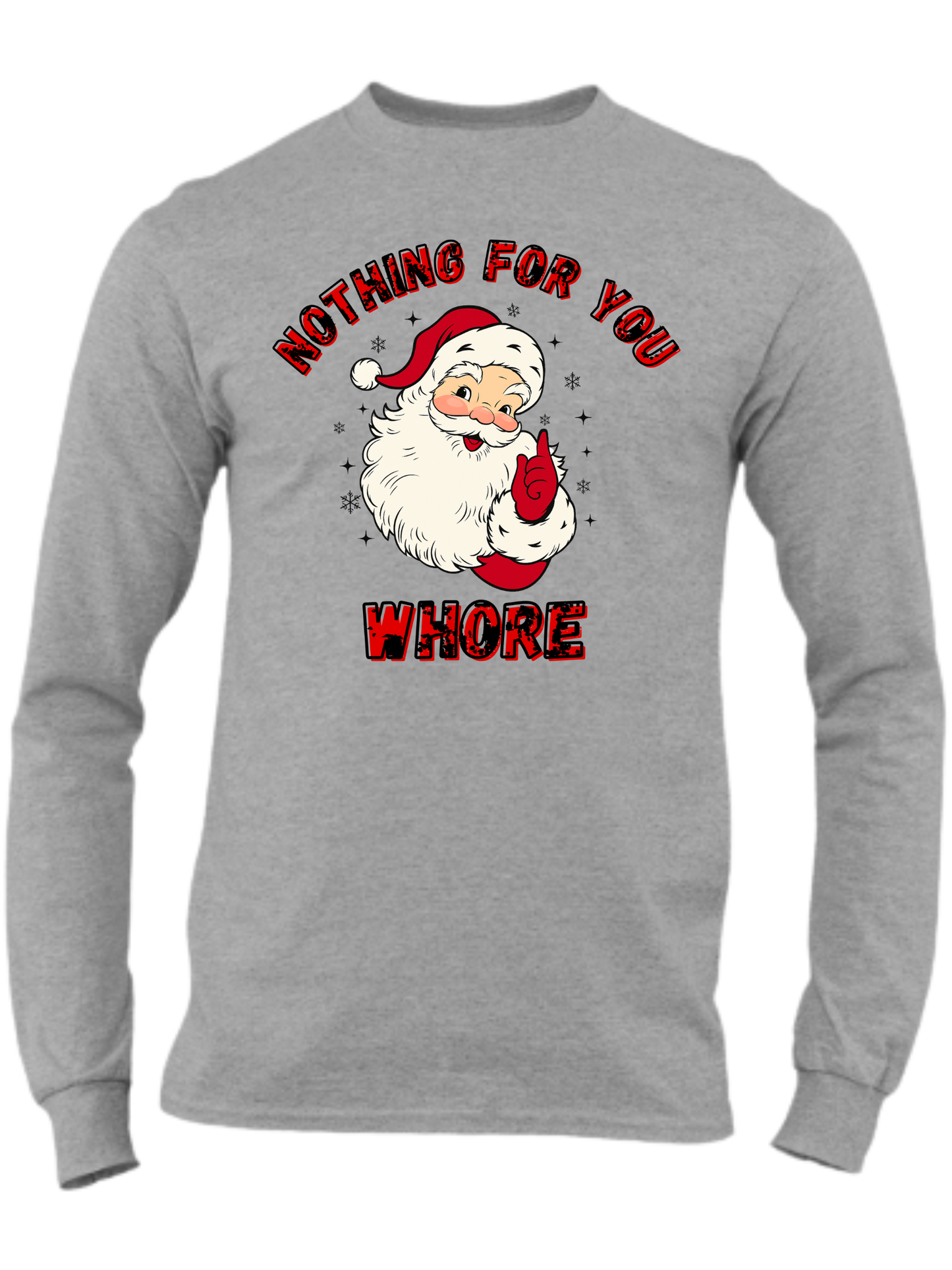 Nothing For You Whore