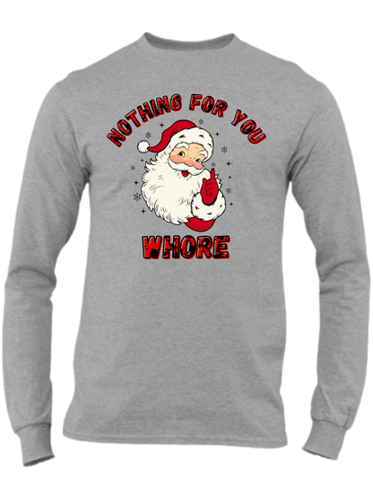 Nothing For You Whore